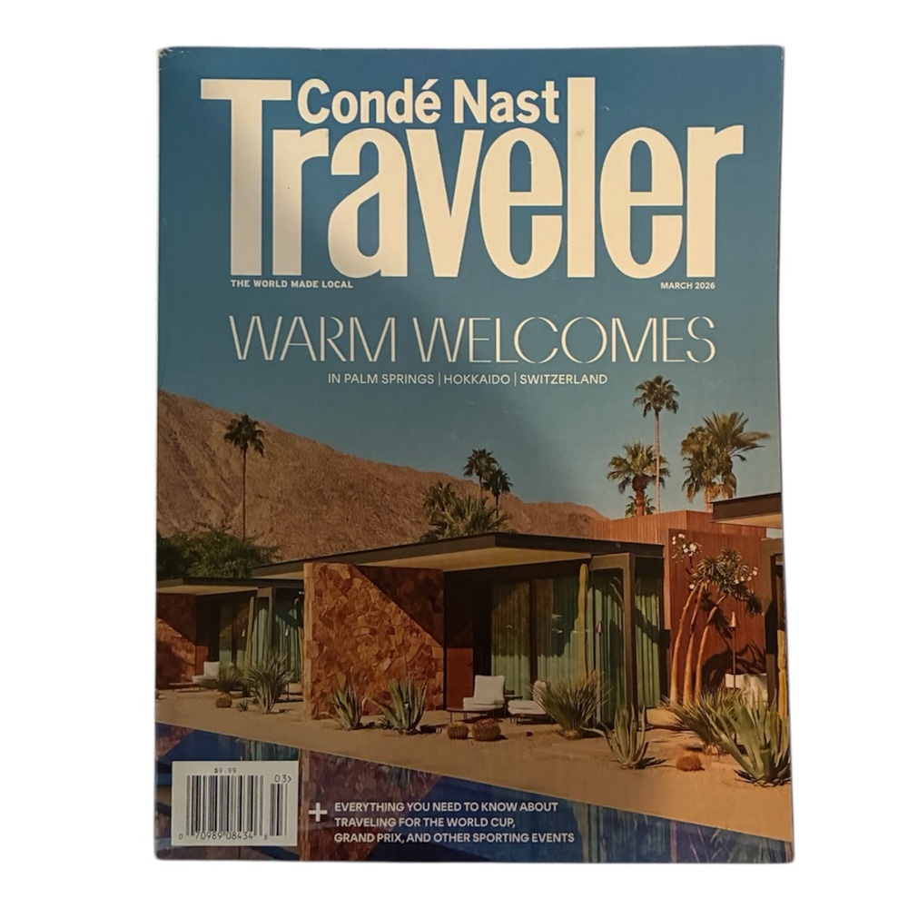 Conde Nast Traveler Magazine March 2026 Warm Welcomes Palm Springs Switzerland